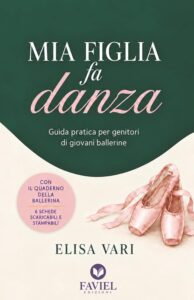 Copertina di «Mia figlia fa danza» di Elisa Vari